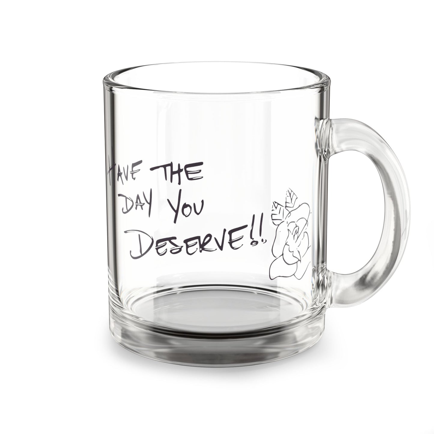 Have the Day You Deserve Daily Motivational Mug